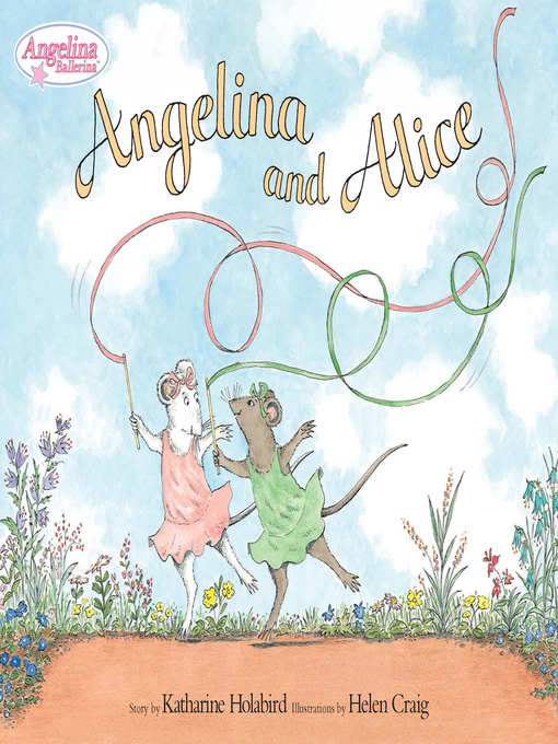 Title details for Angelina and Alice by Katharine Holabird - Wait list